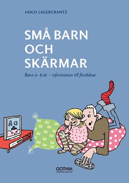 BR SMÅ BARN OCH SKÄRMAR 0-6ÅR